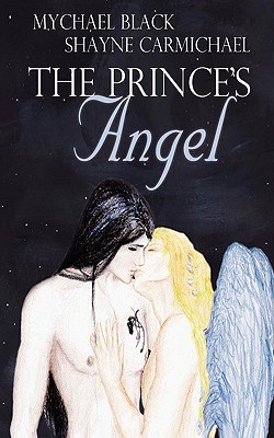 The Prince's Angel (2007) by Mychael Black