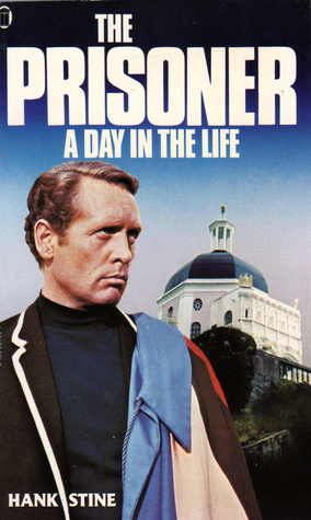 The Prisoner: A Day in the Life (1981) by Hank Stine