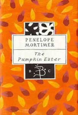 The Pumpkin Eater (1995) by Penelope Mortimer