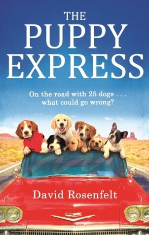 The Puppy Express: On the road with 25 rescue dogs . . . what could go wrong? (2014)