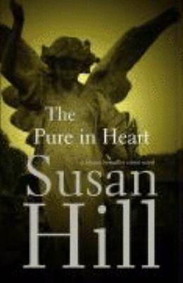 The Pure in Heart (2006) by Susan Hill