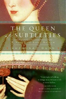 The Queen of Subtleties: A Novel of Anne Boleyn (2005)