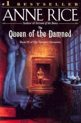 The Queen of the Damned (1997) by Anne Rice