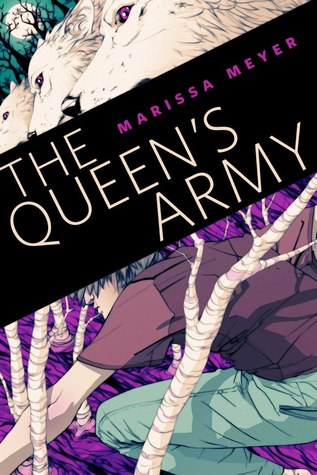The Queen's Army (2012) by Marissa Meyer