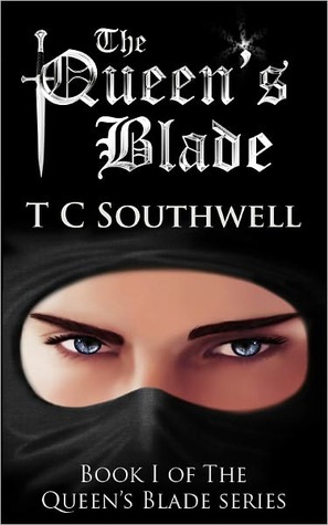 The Queen's Blade (2010) by T.C. Southwell