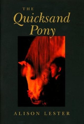 The Quicksand Pony (1997) by Alison Lester