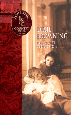 The Quiet Seduction (2002) by Dixie Browning