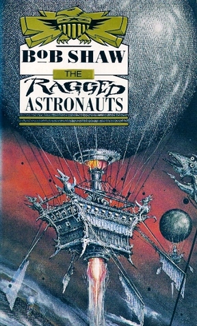 The Ragged Astronauts (1989) by Bob Shaw