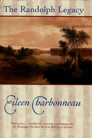 The Randolph Legacy (1997) by Eileen Charbonneau