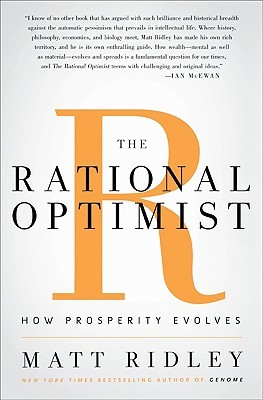 The Rational Optimist: How Prosperity Evolves (2010) by Matt Ridley