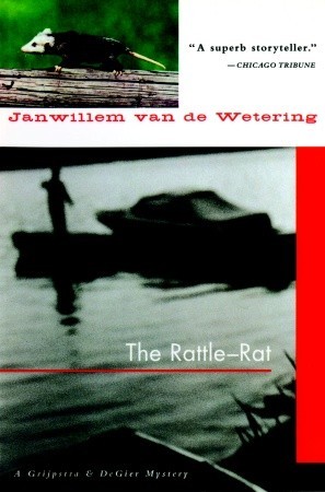 The Rattle-Rat - Grijpstra & De Gier, The Amsterdam Cops (2003) by Janwillem van de Wetering