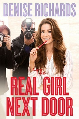 The Real Girl Next Door (2011) by Denise Richards