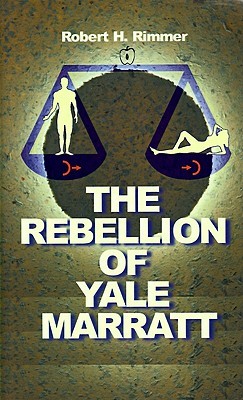 The Rebellion of Yale Marrat (1998) by Robert H. Rimmer