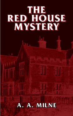 The Red House Mystery (2010) by A.A. Milne