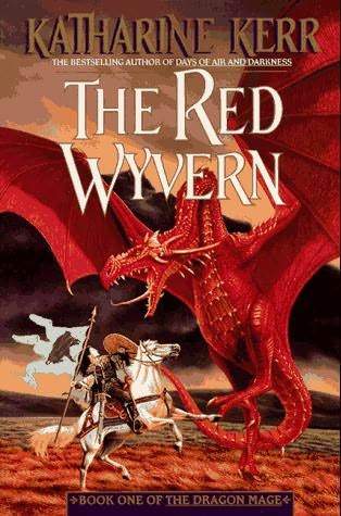 The Red Wyvern (1998) by Katharine Kerr