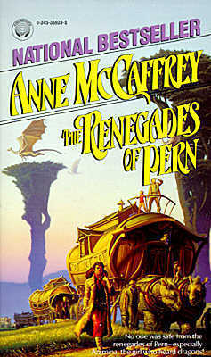 The Renegades of Pern (1997) by Anne McCaffrey