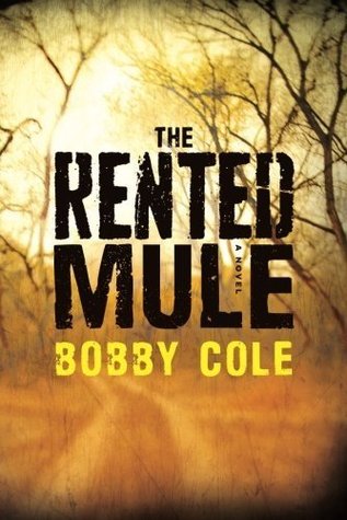 The Rented Mule (2014) by Bobby Cole