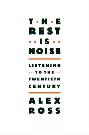 The Rest Is Noise: Listening to the Twentieth Century (2007)