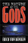 The Return of the Gods: Evidence of Extraterrestrial Visitations (2002) by Erich von Däniken