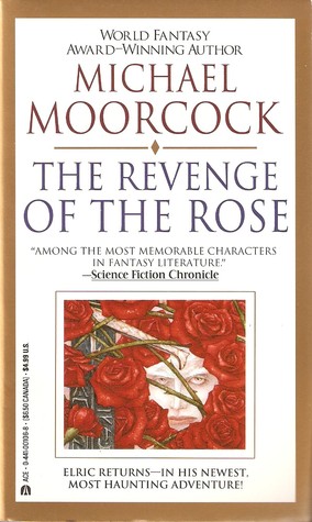 The Revenge of the Rose (1994) by Michael Moorcock