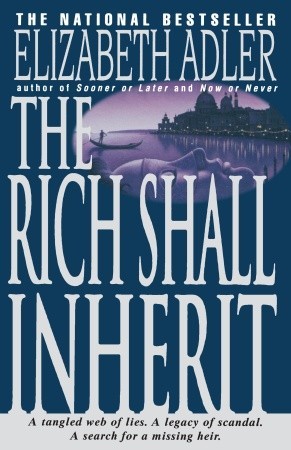 The Rich Shall Inherit (1995) by Elizabeth Adler