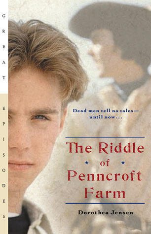 The Riddle of Penncroft Farm (2001) by Dorothea Jensen