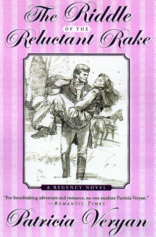 The Riddle of the Reluctant Rake (1999) by Patricia Veryan