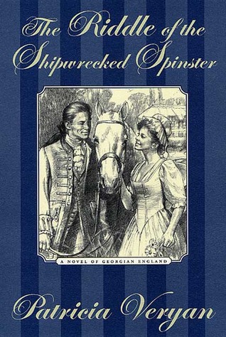 The Riddle of the Shipwrecked Spinster (2001) by Patricia Veryan