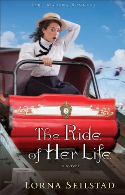 The Ride of Her Life (2012) by Lorna Seilstad