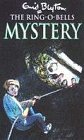 The Ring-O-bells Mystery (1997) by Enid Blyton