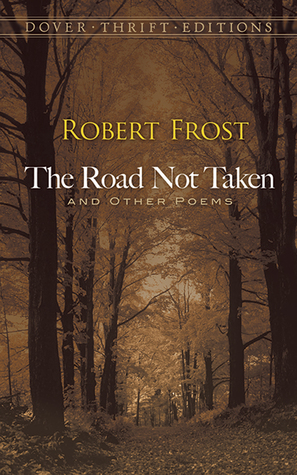 The Road Not Taken and Other Poems (1993) by Robert Frost