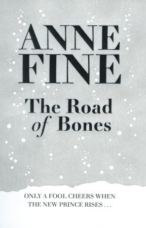 The Road of Bones (2006) by Anne Fine