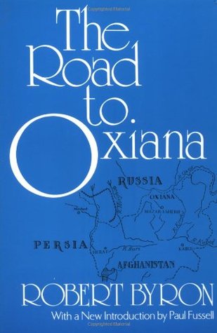 The Road to Oxiana (1982) by Robert Byron