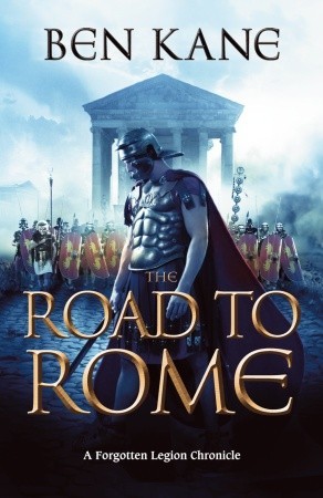 The Road to Rome (2010) by Ben Kane