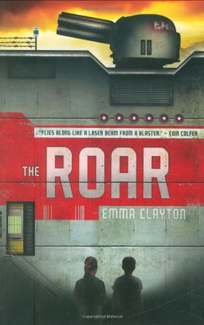 The Roar (2009) by Emma Clayton
