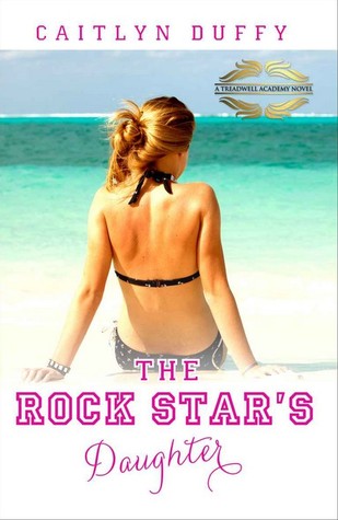 The Rock Star's Daughter (2011) by Caitlyn Duffy