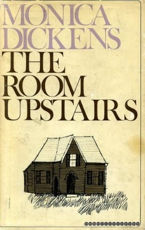 The Room Upstairs (1966) by Monica Dickens