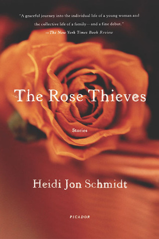 The Rose Thieves (2003) by Heidi Jon Schmidt