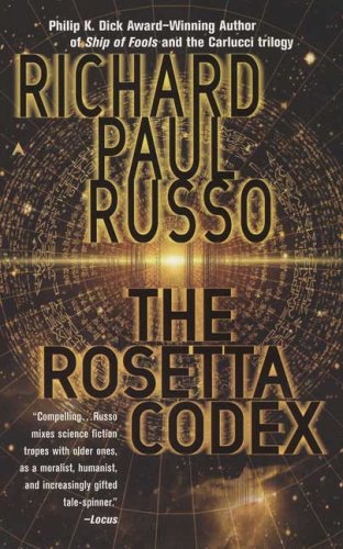 The Rosetta Codex (2007) by Richard Paul Russo