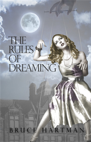 The Rules of Dreaming (2013) by Bruce Hartman