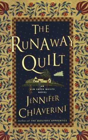 The Runaway Quilt (2003) by Jennifer Chiaverini