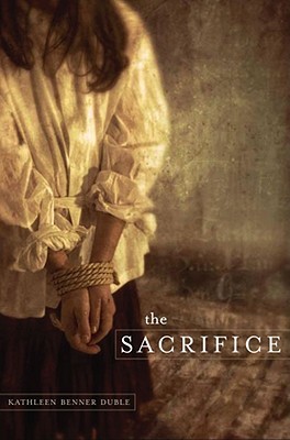 The Sacrifice (2005) by Kathleen Benner Duble