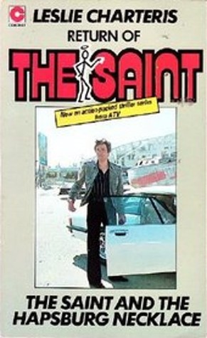 The Saint and The Hapsburg Necklace (1978) by Leslie Charteris