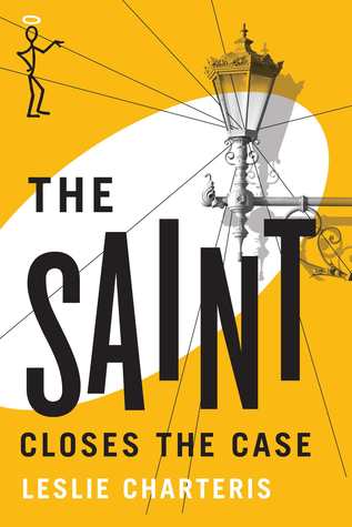 The Saint Closes the Case (2014) by Leslie Charteris