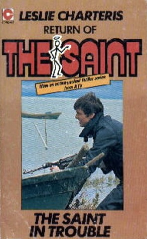 The Saint In Trouble (1978) by Leslie Charteris