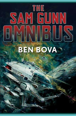 The Sam Gunn Omnibus (2007) by Ben Bova