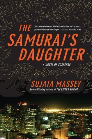 The Samurai's Daughter (2004) by Sujata Massey