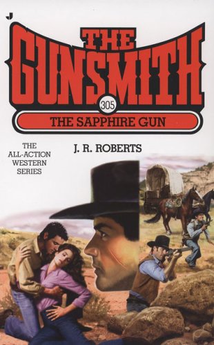 The Sapphire Gun (2007) by J.R. Roberts