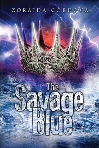 The Savage Blue (2013) by Zoraida Córdova