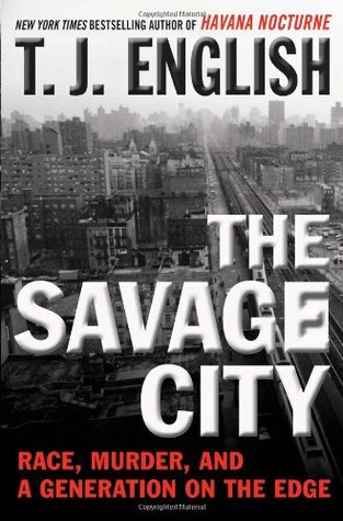 The Savage City (2011) by T.J. English